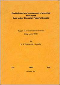 Establishment and management of protected areas in the Gobi region, Mongolian People's Republic : report of an international mission, May-June 1976