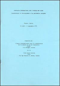 Symposium international sur l'avenir des Alpes : conservation et développement d'un patrimoine européen, Trente, Italie, 31 août - 6 septembre 1974
