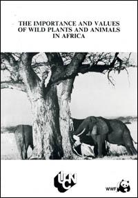 The importance and values of wild plants and animals in Africa