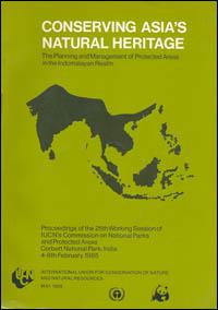 Conserving Asia's natural heritage : the planning and management of protected areas in the Indomalayan realm