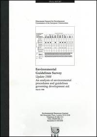 Environmental guidelines survey : an analysis of environmental procedures and guidelines governing development aid. Environmental guidelines survey : update 1988