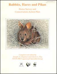 Rabbits, hares and pikas : status survey and conservation action plan