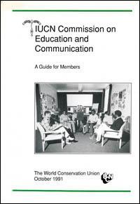 IUCN Commission on Education and Communication : a guide for members