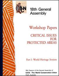 The World Heritage Convention in the Australian-Pacific region : proceedings of a workshop session on critical issues for protected areas held during the 18th session of the General Assembly of IUCN, Perth, Australia, 1 December 1990