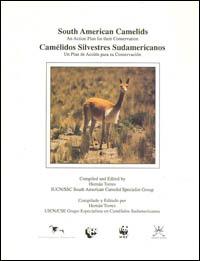 South American camelids : an action plan for their conservation = Camélidos silvestres Sudamericanos : un plan de acción para su conservación