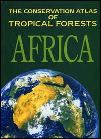 The conservation atlas of tropical forests : Africa