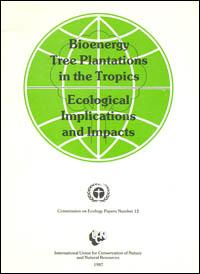 Bioenergy tree plantations in the tropics : ecological implications and impacts