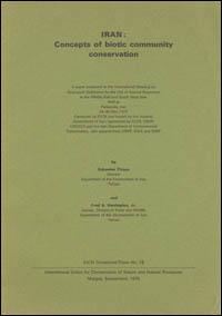 Iran : concepts of biotic community conservation : a paper presented at the International Meeting on Ecological Guidelines for the Use of Natural Resources in the Middle East and South West Asia held at Persepolis, Iran, 24-30 May 1975