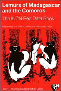 Lemurs of Madagascar and the Comoros : the IUCN red data book