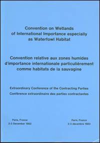 Convention on Wetlands of International Importance Especially as Waterfowl Habitat : Extraordinary Conference of the Contracting Parties, Paris, France, 2-3 December 1982