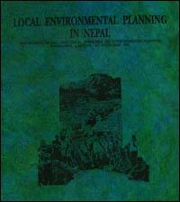 Local environmental planning : proceedings of the first Local Workshop on Environmental Planning, Besishahar, Lamjung, Nepal, 4-5 November 1990