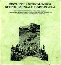 Proceedings of the workshop for developing national environmental planning guidelines and procedures, Kathmandu, Nepal, 31 March to 12 April 1991