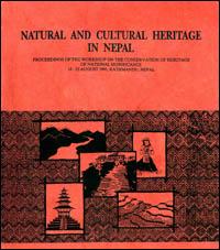 Natural and cultural heritage in Nepal : proceedings of the workshop on the conservation of heritage of national significance, 18-23 August 1991, Kathmandu, Nepal
