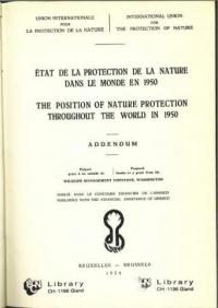 Etat de la protection de la nature dans le monde en 1950 = The position of nature protection throughout the world in 1950 : addendum