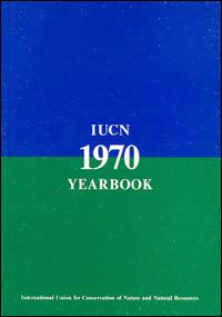 IUCN yearbook : annual report of the International Union for Conservation of Nature and Natural Resources for 1970
