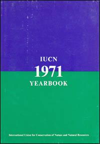 IUCN yearbook : annual report of the International Union for Conservation of Nature and Natural Resources for 1971