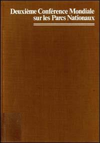 Deuxième Conférence Mondiale sur les Parcs Nationaux, Parcs nationaux de Yellowstone et de Grand Teton, Etats-Unis, 18-27 septembre 1972 : compte rendu