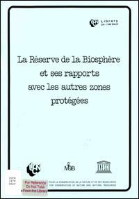 La réserve de la biosphère et ses rapports avec les autres zones protégées