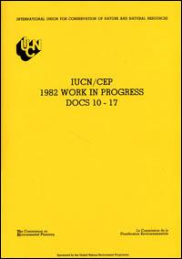 IUCN/CEP 1982 work in progress docs 10-17