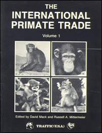 The international primate trade, volume 1 : legislation, trade and captive breeding