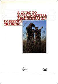 A guide to environmental administration in-service training