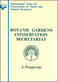 Botanic Gardens Conservation Secretariat : a prospectus