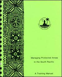 Managing protected areas in the South Pacific : a training manual