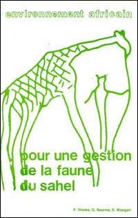 Pour une gestion de la faune du Sahel : vers une politique de concertation et de coopération régionale internationale. Actes du séminaire de Nouakchott