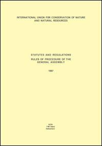 Statutes as revised by the 14th Session of the General Assembly (Ashkhabad, USSR, 4 October 1978) and regulations as amended by the 3rd (September 1978), 5th (June 1979), 10th (October 1981) and 21st (November 1986) Meetings of the UICN Council