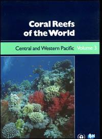 Coral reefs of the world. Vol. 3 : central and Western Pacific