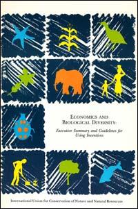 Economics and biological diversity : executive summary and guidelines for using incentives