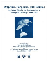 Dolphins, porpoises and whales : an action plan for the conservation of biological diversity, 1988-1992