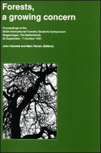 Forests - a growing concern : proceedings of the 19th International Forestry Students Symposium, Wageningen, The Netherlands, 30 September- 7 October 1991