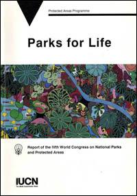 Parks for life : report of the fourth World Congress on National Parks and Protected Areas, 10-21 February 1992