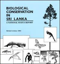 Biological conservation in Sri Lanka : a national status report