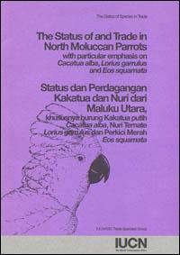 Status dan Perdagangan Kakatua dan Nuri dari Maluku Utara, khususnya burung Kakatua putih, Cacatua alba, Nuri Ternate Lorius gar