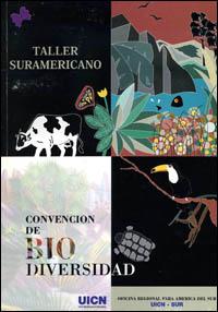 Taller Sudamericano sobre la Convención de Biodiversidad, 29 de noviembre - 1 de diciembre de 1993, Quito, Ecuador