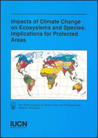 Impacts of climate change on ecosystems and species : implications for protected areas