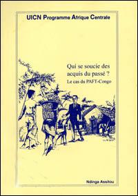 Qui se soucie des acquis du passé?  Le cas du PAFT [Plan d'action forestier tropical]-Congo