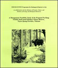 A management feasibility study of the proposed Na Hang (Tonkin Snub-nosed Monkey) Nature Reserve, Tuyen Quang Province, Vietnam