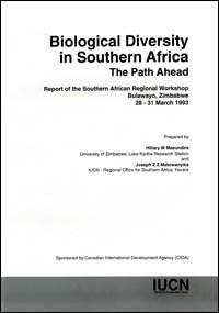 Biological diversity in Southern Africa : the path ahead.  Report of the Southern African regional workshop, Bulawayo, Zimbabwe, 28-31 March 1993