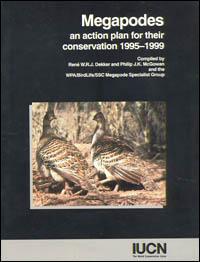 Megapodes : an action plan for their conservation 1995-1999