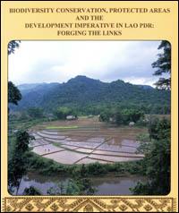 Biodiversity conservation, protected areas and the development imperative in Lao PDR : forging the links