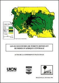 Les écosystèmes de forêts denses et humides d'Afrique centrale : actes de la conférence inaugurale