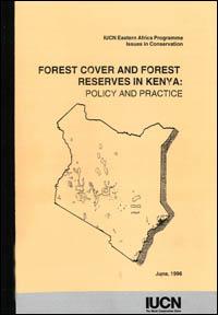 Forest cover and forest reserves in Kenya : policy and practice