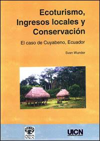 Ecoturismo, ingresos locales y conservacion : el caso de Cuyabeno, Ecuador