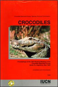 Crocodiles : proceedings of the 13th working meeting of the Crocodile Specialist Group of the Species Survival Commission of IUCN-The World Conservation Union convened at Santa Fe, Argentina, 11-17 May 1996