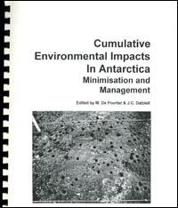 Cumulative environmental impacts in Antarctica : minimisation and management. Proceedings of the IUCN workshop on cumulative impacts in Antarctica