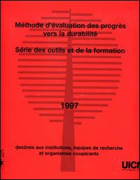 Méthode d'évaluation des progrès vers la durabilité : série des outils et de la formation destinés aux institutions, équipes de recherche et organismes coopérants