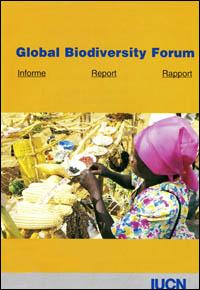 Report of the seventh Global biodiversity forum, 6-8 June 1997, Harare, Zimbabwe